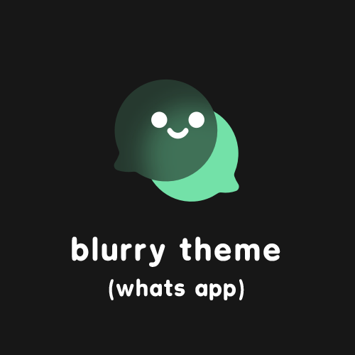 Blurry WhatsApp Theme（WhatsApp主题） - 1.11